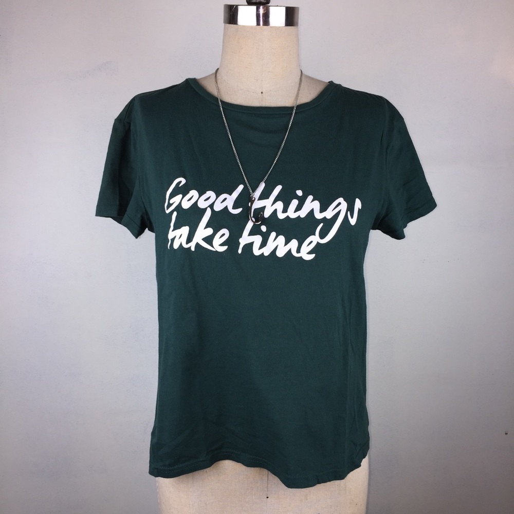 Shein Good Things Take Time Green Tee Shirt Large
